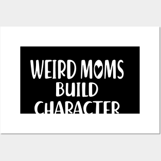 Weird Moms build Character w Posters and Art